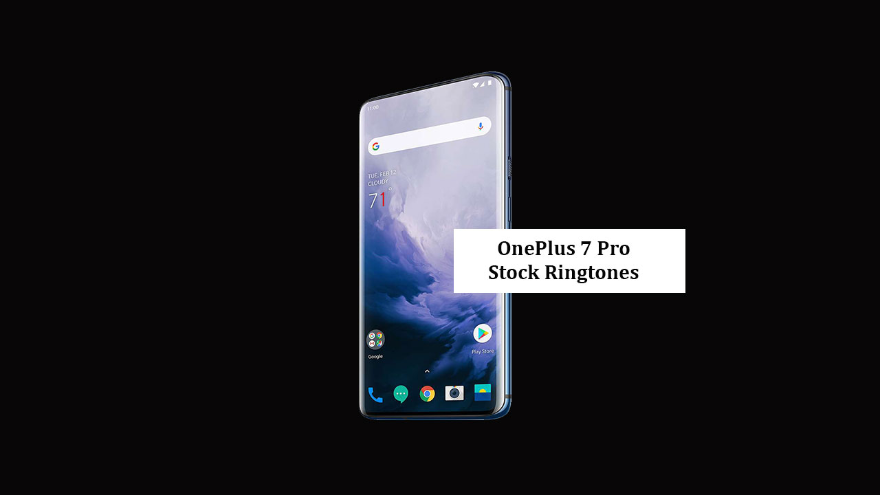 OnePlus 7 Pro Ringtones - Download [65 Ringtones]