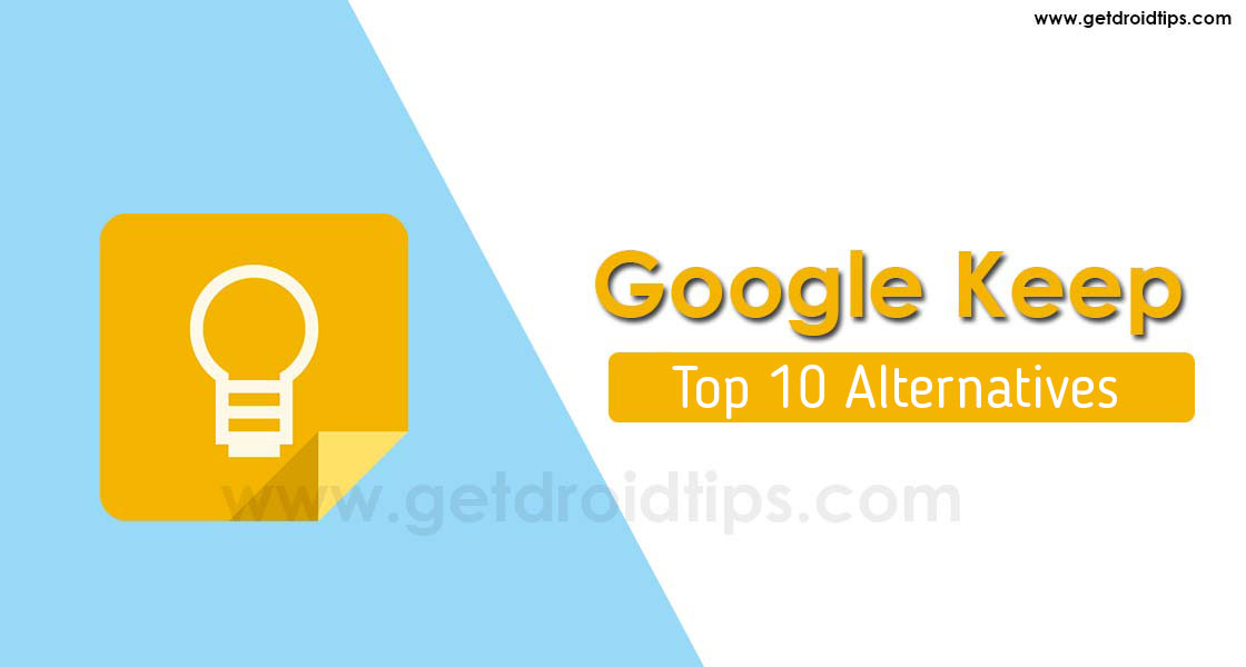Top 10 Google Keep Alternatives to take note on Android device