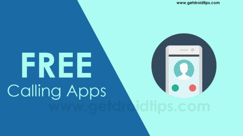 Top 5 Free Calling Apps for Android devices