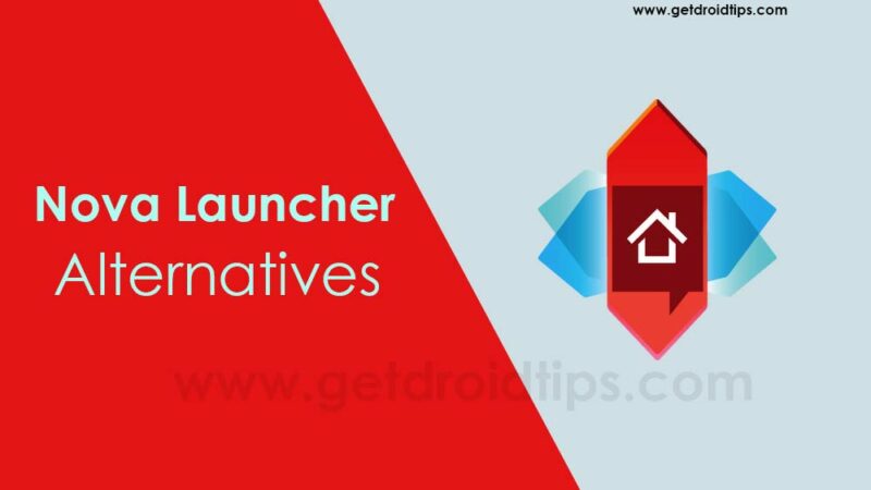 Top 5 Nova Launcher Alternatives for Android devices