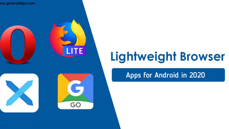 Top 7 Lightweight Browser Apps for Android in 2020