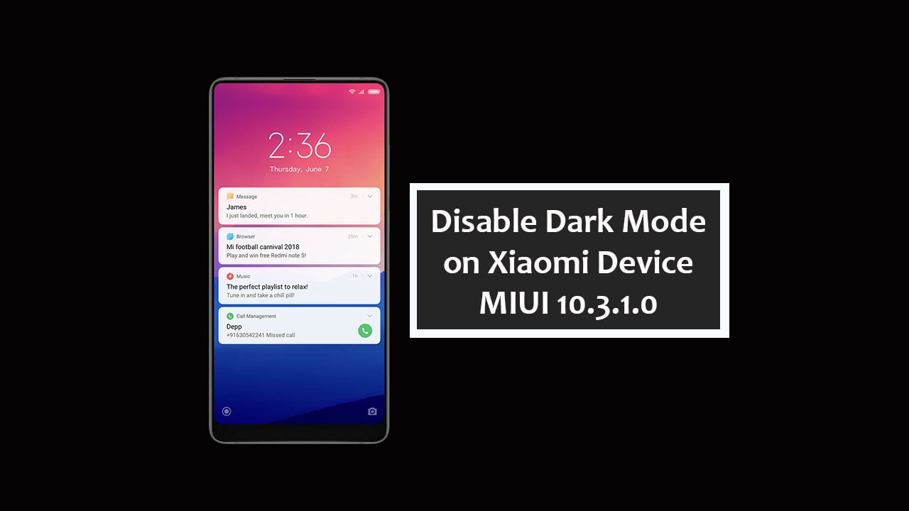 How to disable dark mode on Xiaomi device after receiving MIUI 10.3.1.0 version