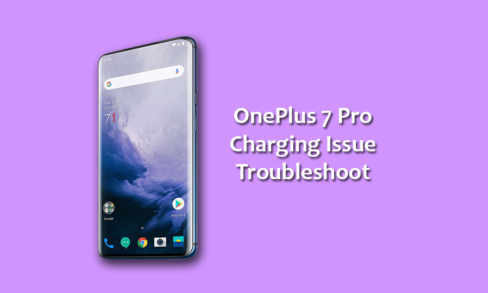 Troubleshoot OnePlus 7 Pro charging issue