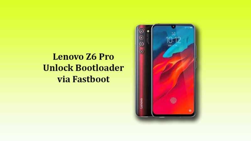 How To Unlock Bootloader on Lenovo Z6 Pro via ADB Fastboot