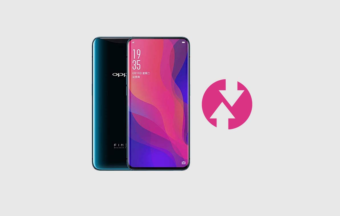 How To Install TWRP Recovery On Oppo Find X and Root with Magisk/SU