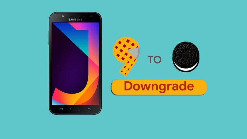 How to Downgrade Samsung Galaxy J7 Nxt from Android 9.0 Pie to Oreo