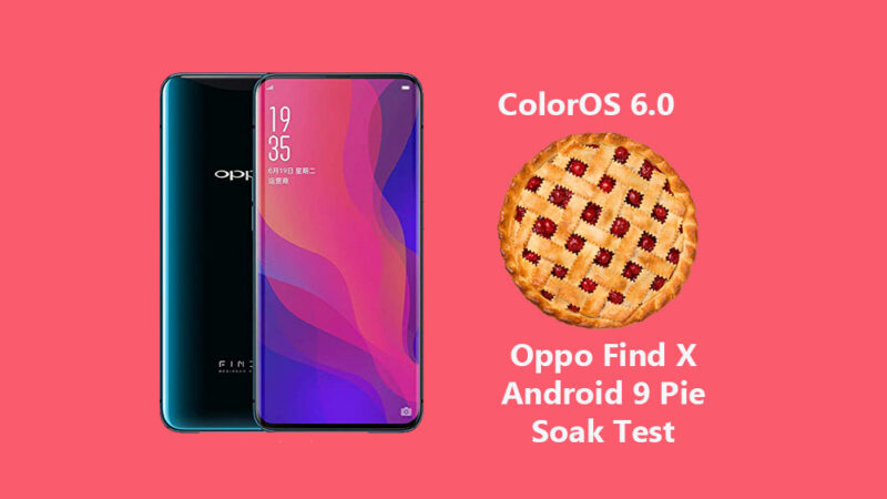 Oppo Find X Android 9.0 Pie Soak Test Goes live in India [ColorOS 6]