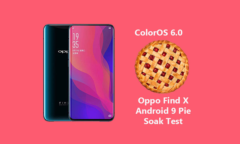 Oppo Find X Android 9.0 Pie Soak Test Goes live in India [ColorOS 6]