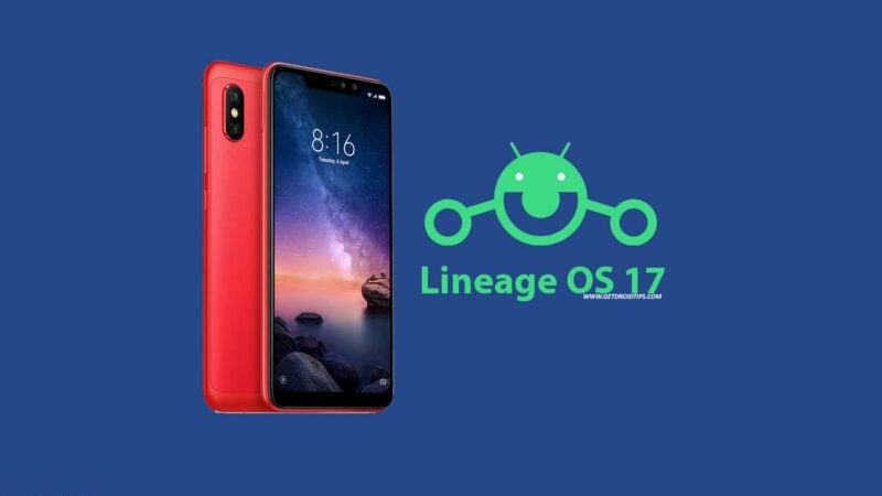 Download and Install Lineage OS 17 for Redmi Note 6 Pro based on Android 10 Q