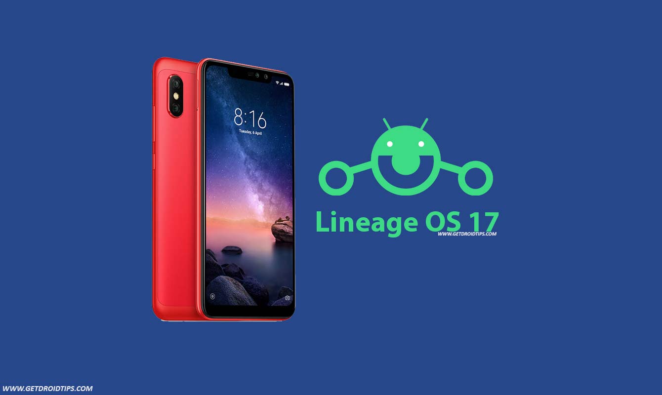 Download and Install Lineage OS 17.1 for Redmi Note 6 Pro based on Android 10 Q