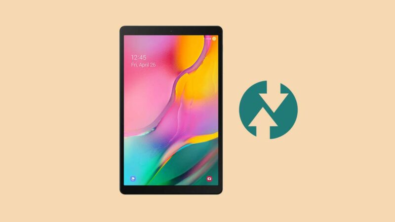 How to Install TWRP Recovery on Galaxy Tab A 10.1 2019 and Root using Magisk/SU