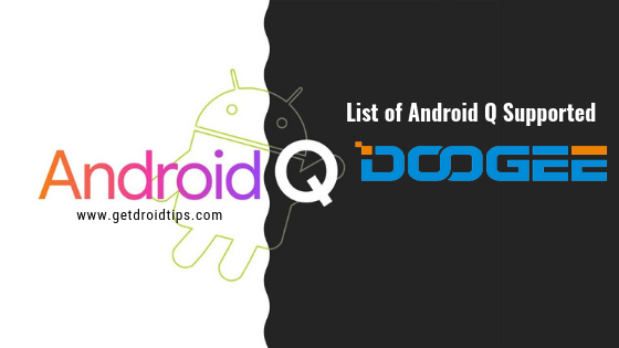 List of Android 10 Q Supported Doogee Devices