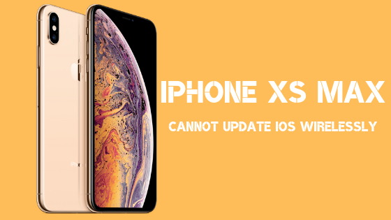 Как исправить iPhone XS Max, который не может обновлять iOS по беспроводной сети