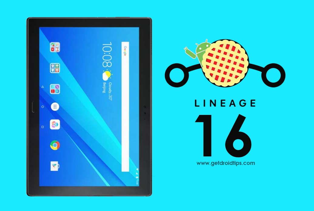 Download and Install Lineage OS 16 on Lenovo Tab 4 10 Plus (9.0 Pie)