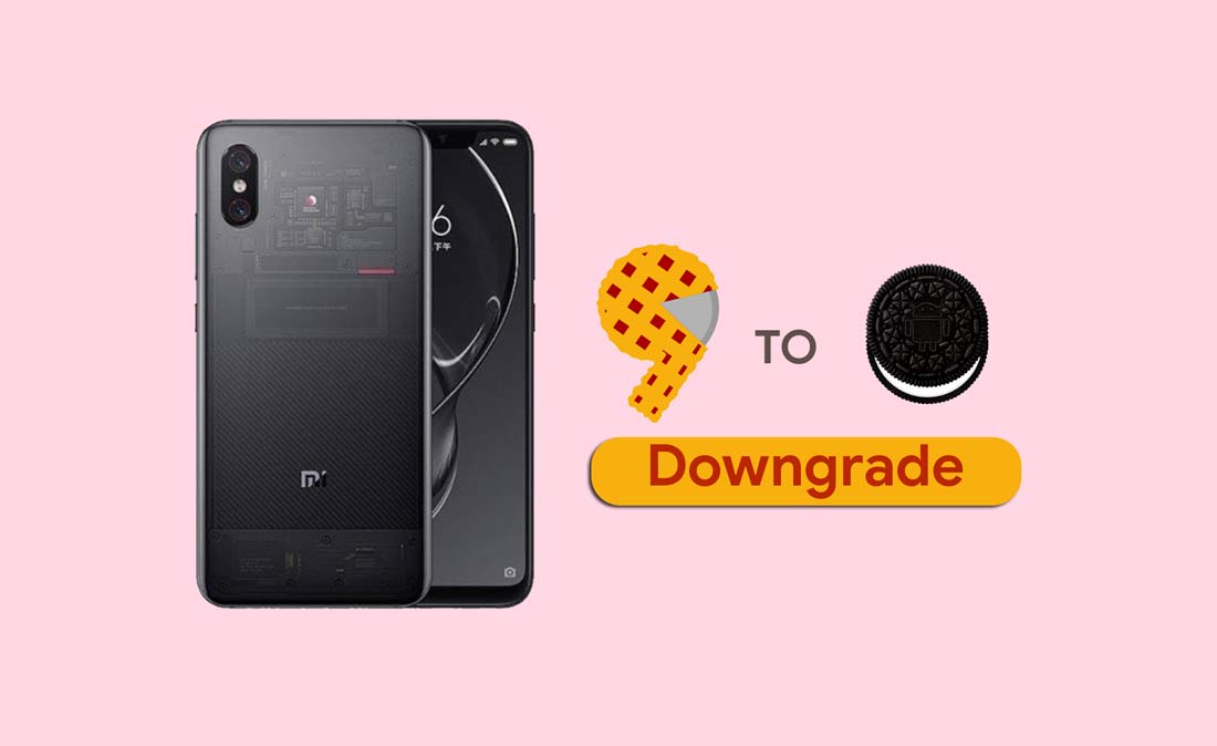 How to Downgrade Mi 8 Pro from Android 9.0 Pie to Oreo