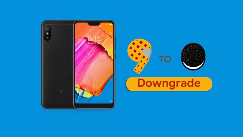 How to Downgrade Redmi 6 Pro from Android 9.0 Pie to Oreo