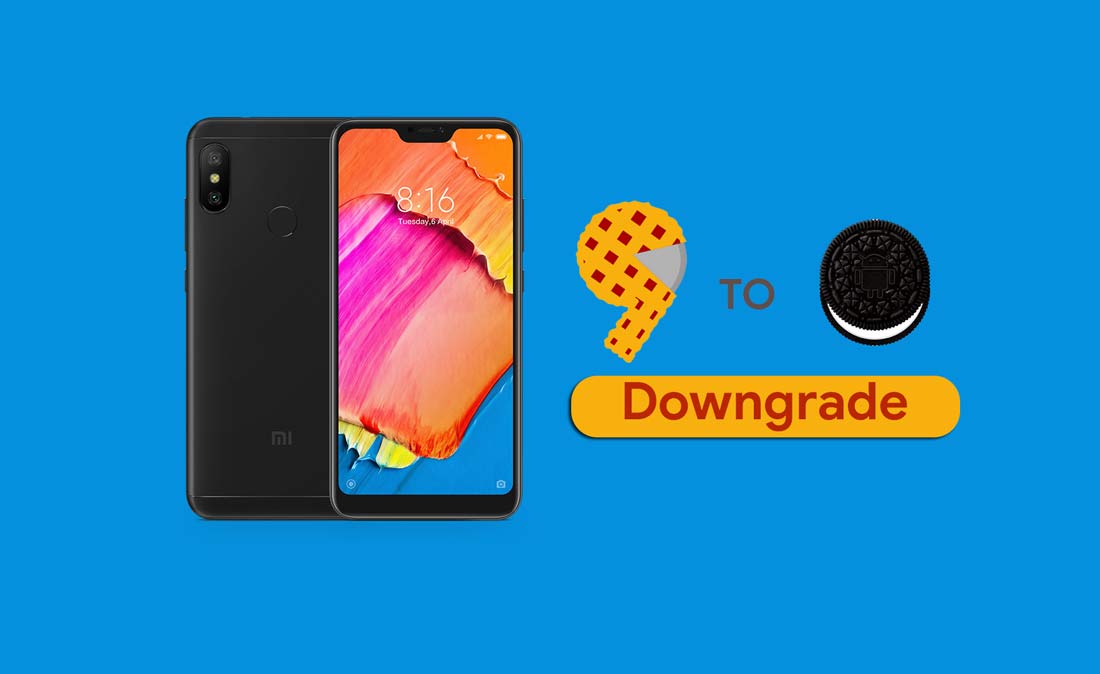 How to Downgrade Redmi 6 Pro from Android 9.0 Pie to Oreo