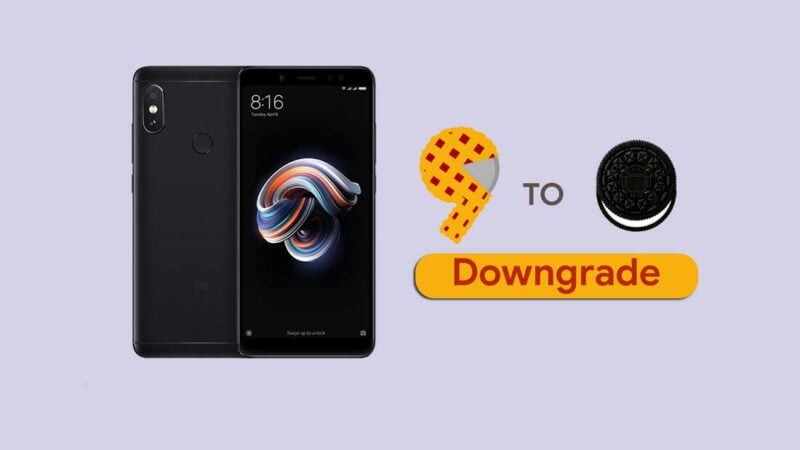 How to Downgrade Redmi Note 5 Pro from Android 9.0 Pie to Oreo
