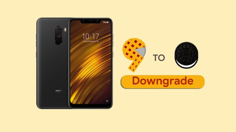 How to Downgrade Xiaomi Poco F1 from Android 9.0 Pie to Oreo