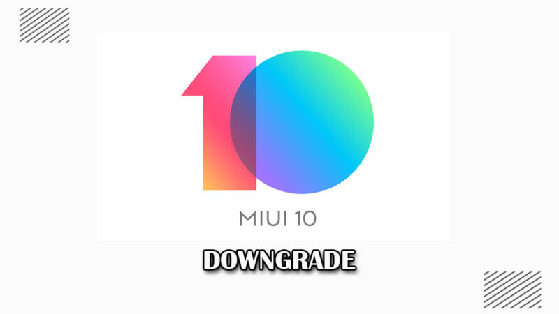 Easy Ways to Downgrade MIUI 10 to MIUI 9 on Any Xiaomi Device