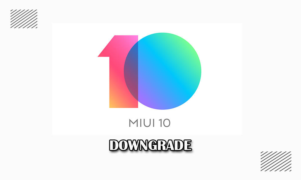 Easy Ways to Downgrade MIUI 10 to MIUI 9 on Any Xiaomi Device