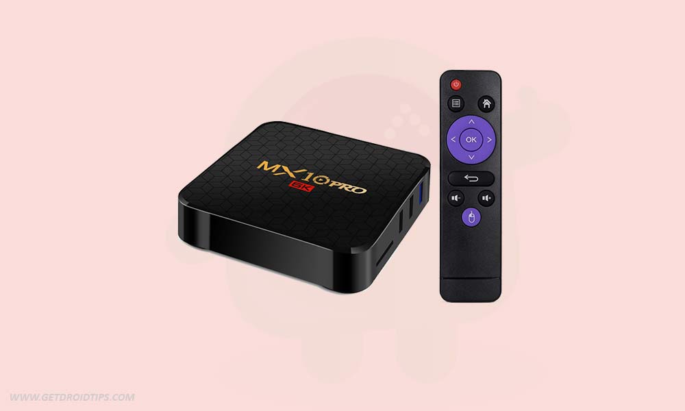 How to Install Stock Firmware on MX10 Pro 6K TV Box [Android 9.0 Pie]