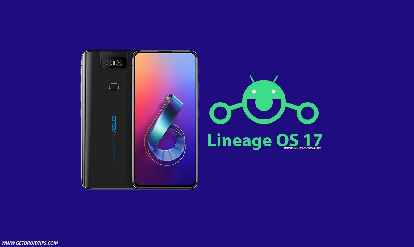 Download and Install Lineage OS 17 for Asus Zenfone 6 based on Android 10