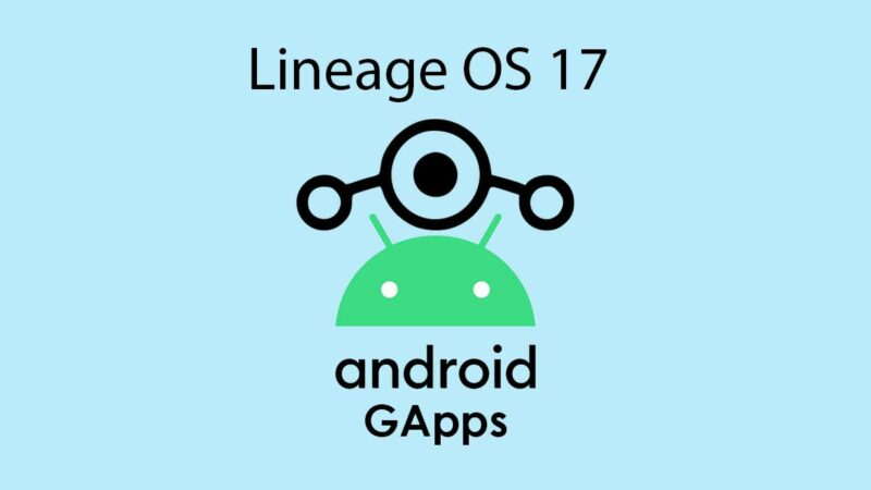 Download and Install LineageOS 17 Gapps for supported device