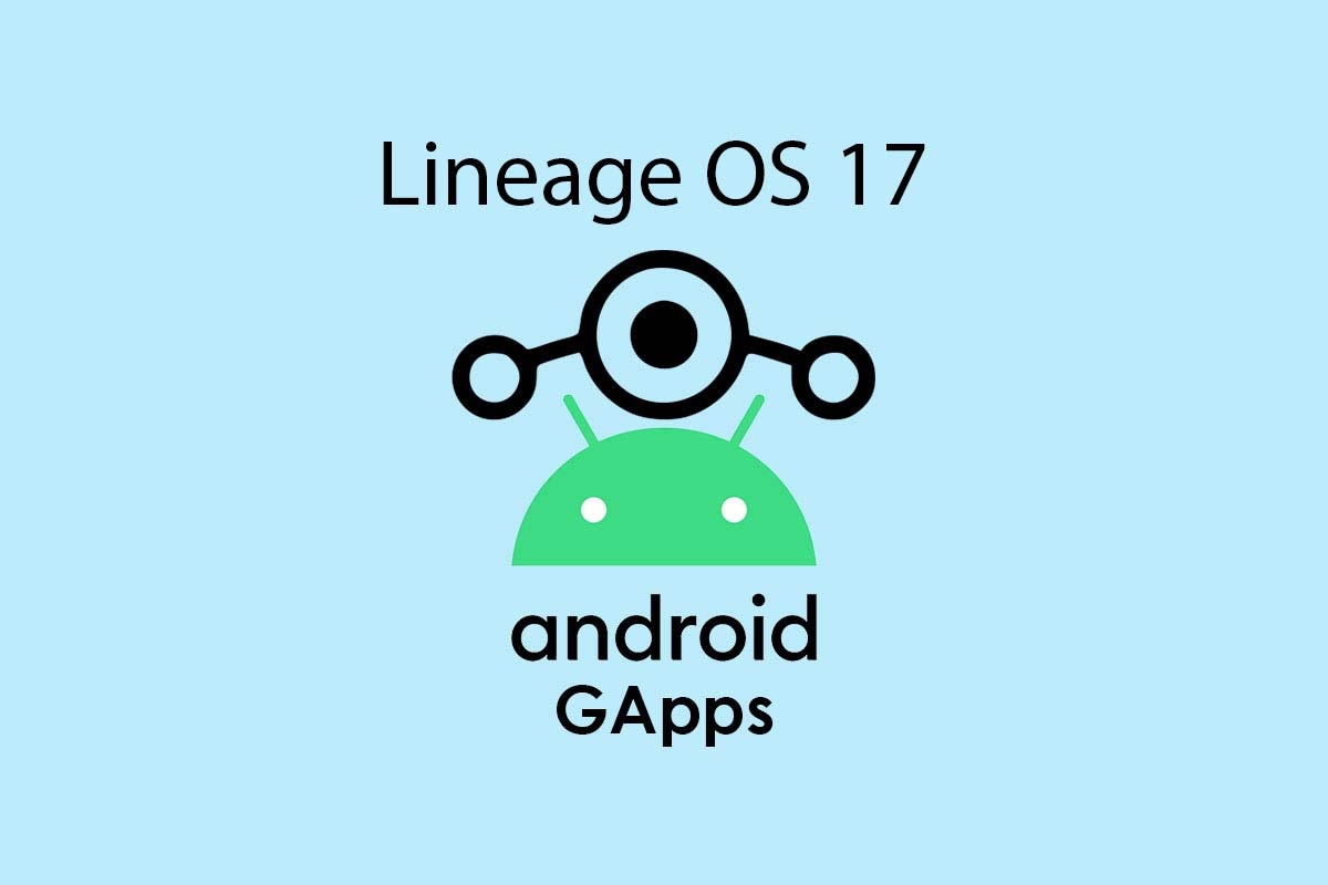 Download and Install LineageOS 17 Gapps for supported device