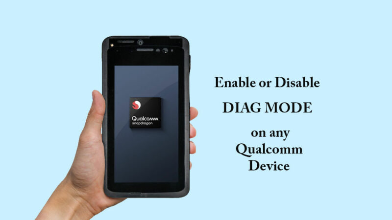 How to Enable Or Disable Diag Mode on Qualcomm device using ADB [Works on Vivo, Xiaomi, Oppo and more]