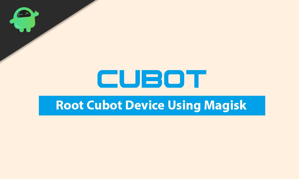 How to root any Cubot device using Magisk [No TWRP required]