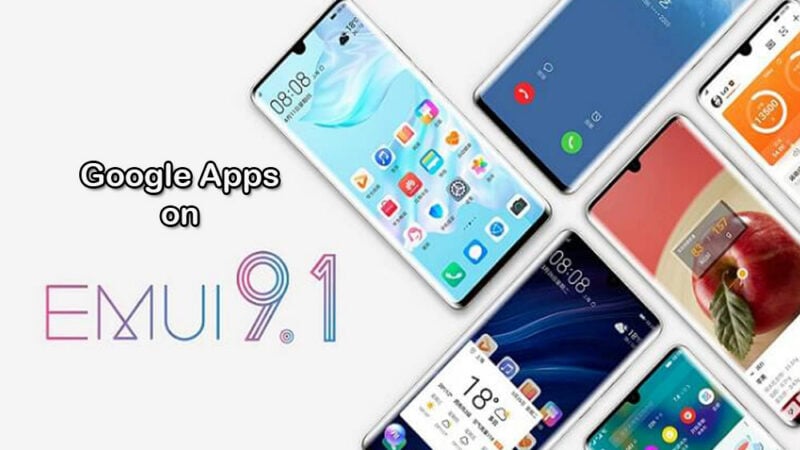 How to Install Google Apps on EMUI 9.1 Devices (Guide)
