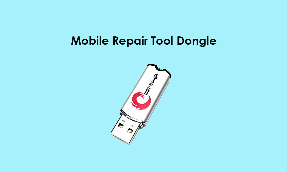 Download Latest MRT Key V3.29 Setup - Mobile Repair Tool Dongle