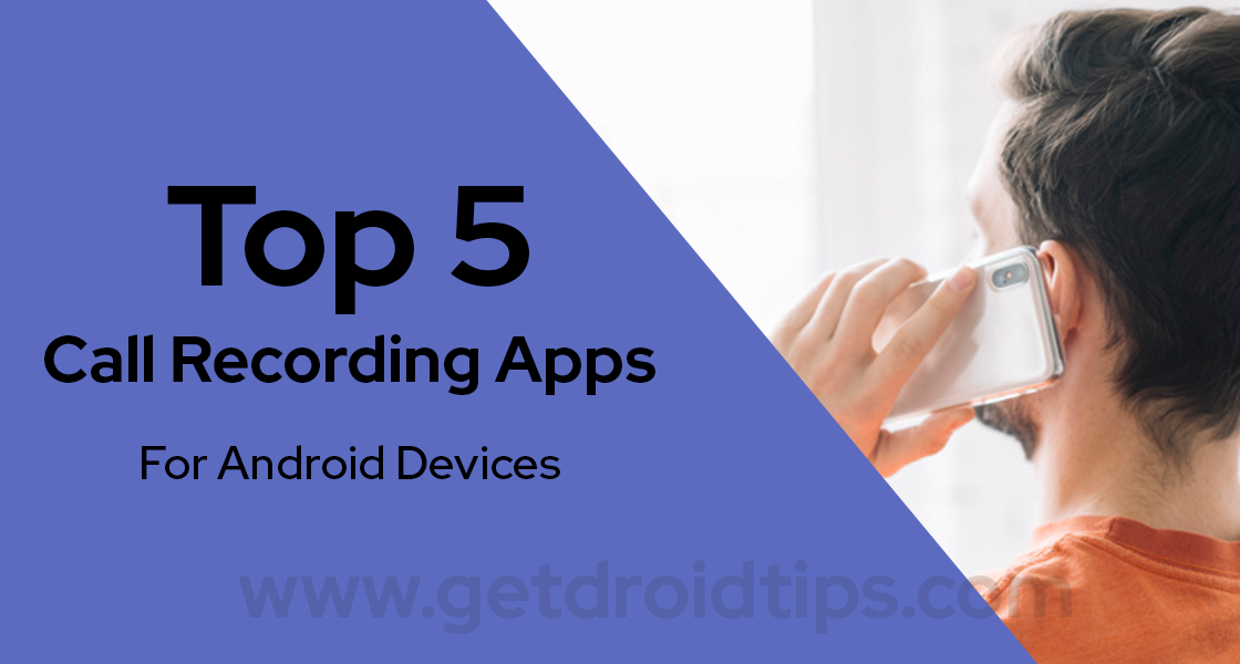 Top 5 Call Recording Apps for Android Devices