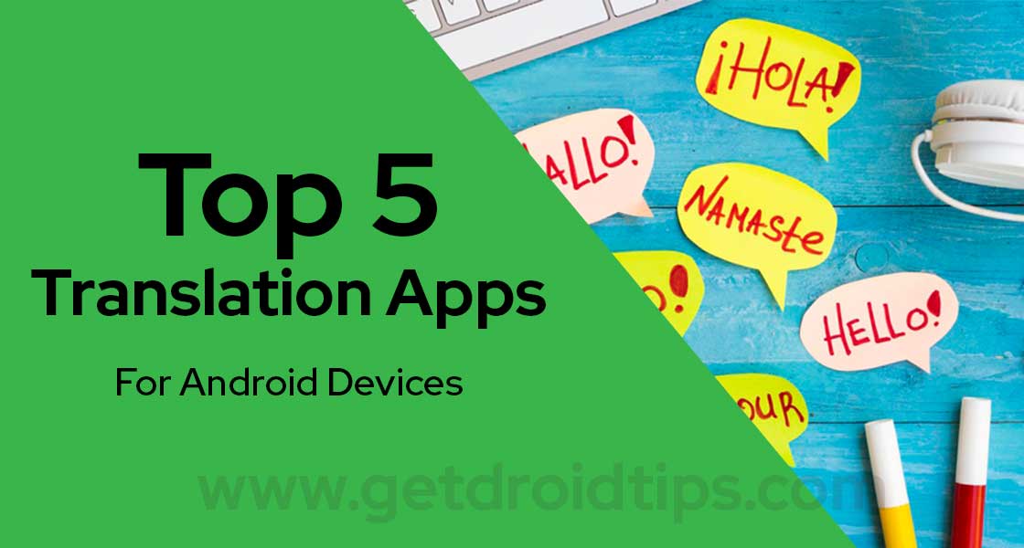 Top 5 Translation Apps for Android in 2019