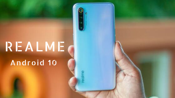 List of Android 10 supported Realme Devices