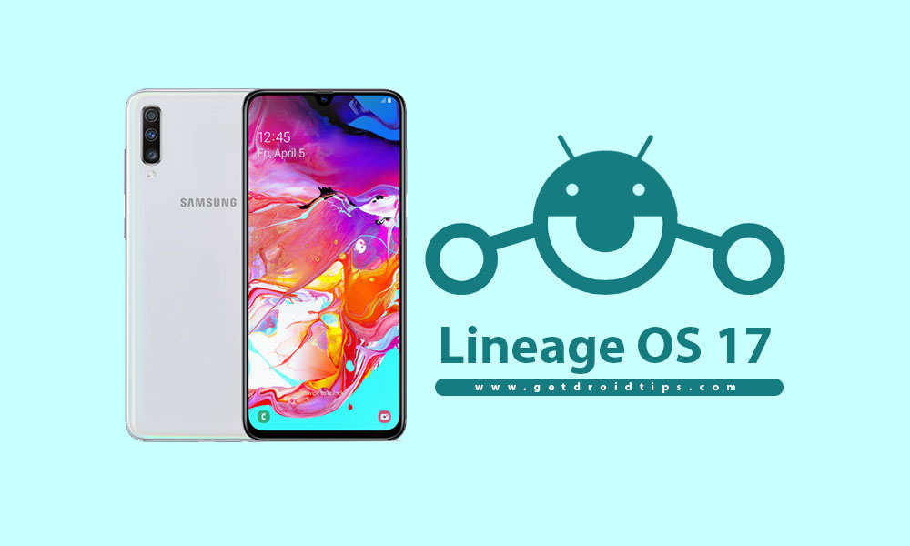 Download and Install Lineage OS 17.1 for Galaxy A70 based on Android 10 Q