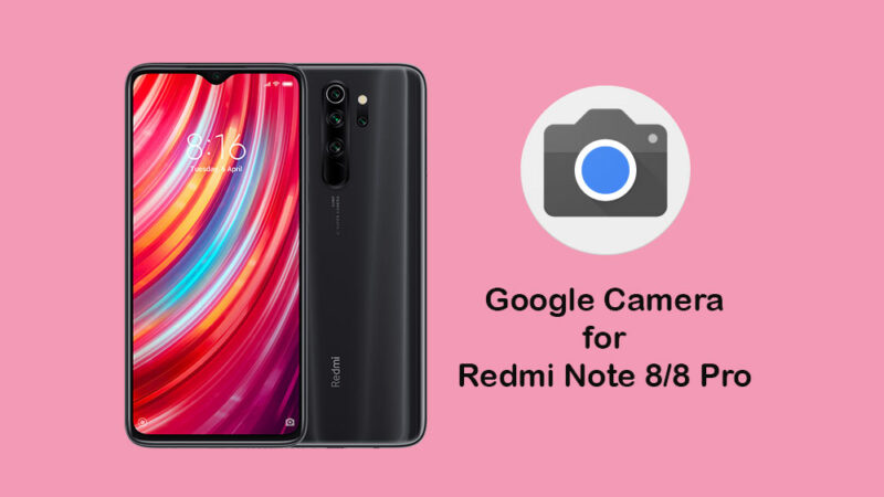 Download Google Camera for Redmi Note 8 Pro