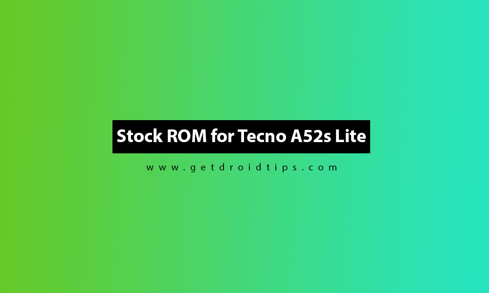 How to Install Stock ROM on Tecno A52s Lite [Firmware flash file]