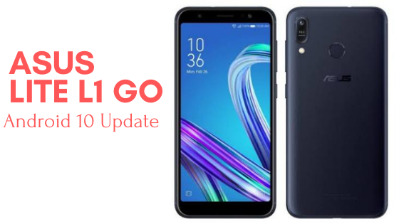 Asus Zenfone Lite L1 Go Android 10 Update: Release Date