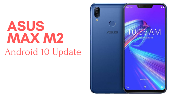 Asus Max M2 Android 10