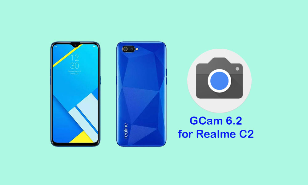 Download Google Camera for Realme C2 (GCam 6.2)