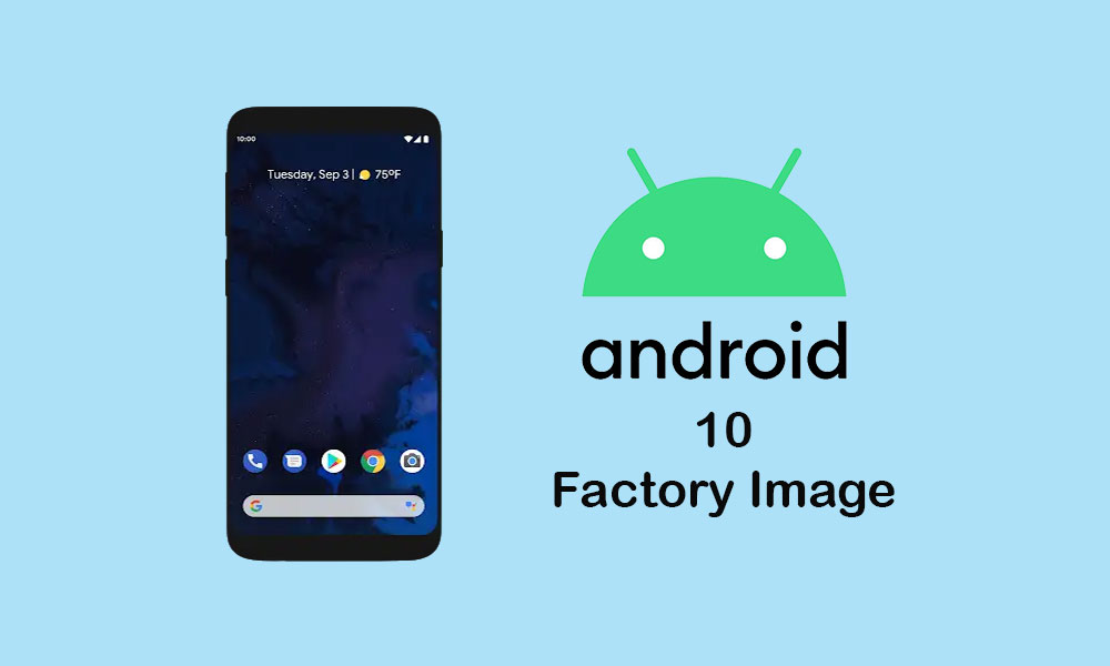 How to Flash Android 10 Factory Image on your device?