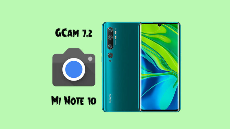 Download Google Camera for Xiaomi Mi Note 10 [GCam 7.2 version]