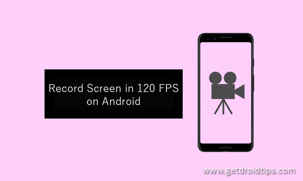 How to record 120 FPS screen using Screen Recorder