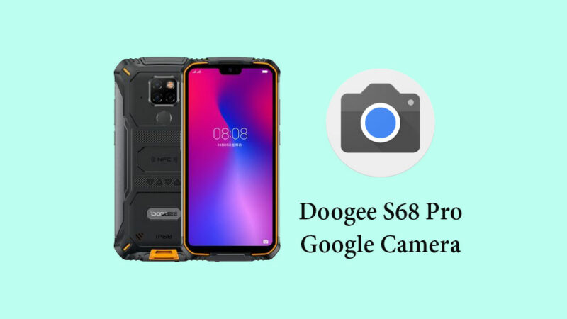 Download Google Camera for Doogee S68 Pro (GCam 6.1)