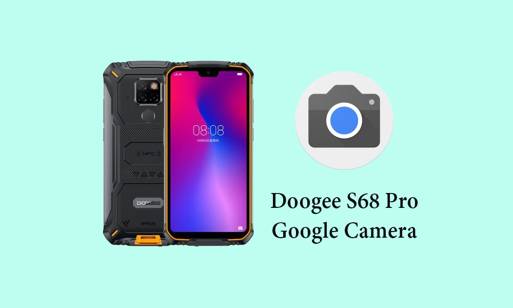Download Google Camera for Doogee S68 Pro (GCam 6.1)