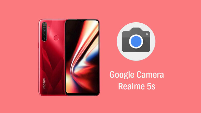 Download Google Camera for Realme 5s (GCam APK)