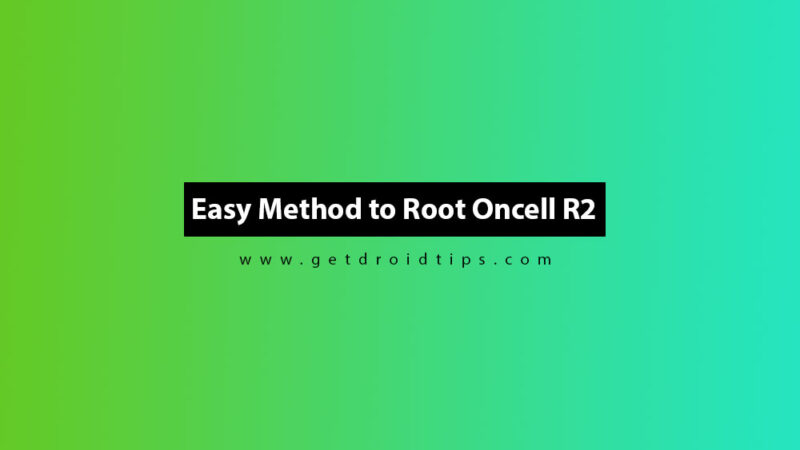 Easy Method to Root Oncell R2