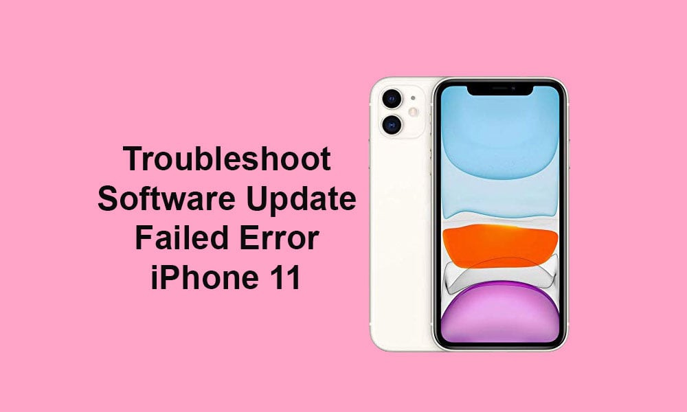 Fix OTA Software Update failed error on iPhone 11, 11 Pro, and 11 Pro Max